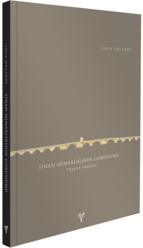 Sinan Mimarlığının Görünümü Trakya Örneği