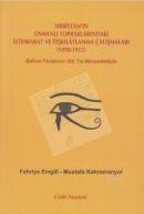 Sırbistan'ın Osmanlı Topraklarındaki İstihbarat ve Teşkilatlanma Çalışmaları (1898-1912) -Balkan Faciasının 100. Yılı Münasebetiyle-