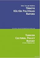 Sivil Toplum Gözüyle Türkiye Kültür Politikası Raporu