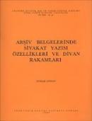 Arşiv Belgelerinde Siyakat Yazısı, Özellikleri ve Divan Rakamları
