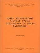 Arşiv Belgelerinde Siyakat Yazısı, Özellikleri ve Divan Rakamları Dünd