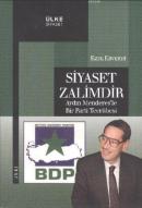 Siyaset Zalimdir Ezel Erverdi