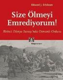 Size Ölmeyi Emrediyorum