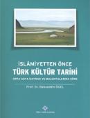 İslamiyetten Önce Türk Kültür Tarihi