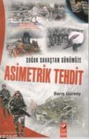 Soğuk Savaştan Günümüze Asimetrik Tehdit