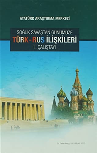 Soğuk Savaştan Günümüze Türk-Rus İlişkileri 2. Çalıştayı St. Petersbur