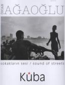 Sokakların Sesi / Sound of Streets Küba Özcan Ağaoğlu