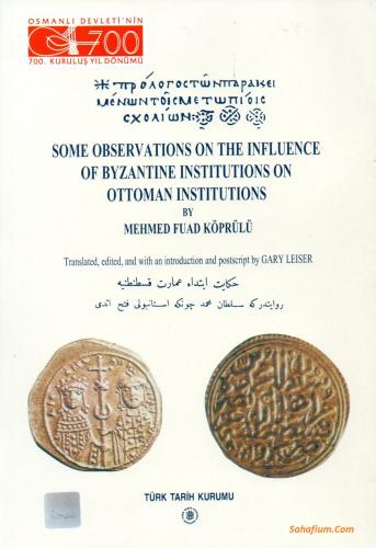 Some Observations on The Influence of Byzantine Institutions on Ottoman Institutions