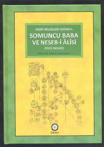 Somuncu Baba ve Neseb-i Alisi - Arşiv Belgeleri Işığında (Yüce Nesebi)