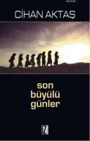 Son Büyülü Günler %10 indirimli Cihan Aktaş