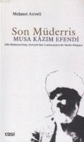 Son Müderris Musa Kazım Efendi Mehmet Azimli