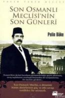 Son Osmanlı Meclisi'nin Son Günleri