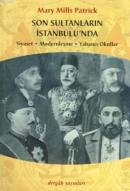 Son Sultanların İstanbulu'nda %10 indirimli Mary Mills Patrick