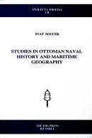 Studies in Ottoman Naval History and Maritime Geography Svat Soucek