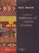Studies in The History of Textiles in Turkey Halil İnalcık