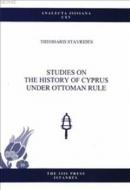 Studies on the History of Cyprus Under Ottoman Rule