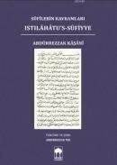 Sufilerin Kavramları / Islahatu's-Sufiye Abdürrezzak Kâşânî