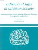 Sufism and Sufis in Ottoman Society - Sources - Doctiren - Turuq - Arc