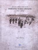 Sultan Abdülaziz Devri Osmanlı Kara Ordusu (1861 - 1876) Uğur Ünal