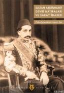 Sultan Abdülhamit Devri Hatıraları ve Saray İdaresi %10 indirimli Ali 