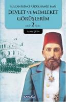Sultan İkinci Abdülhamid Han - Devlet ve Memleket Görüşlerim 2
