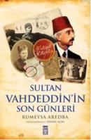 Sultan Vahdeddinin Son Günleri %10 indirimli Rumeysa Aredba