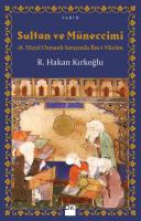 Sultan ve Müneccimi 18. Yüzyıl Osmanlı Sarayında İlm-i Nücum