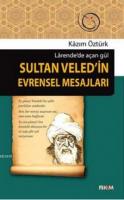 Sultan Veled'in Evrensel Mesajları Kazım Öztürk