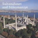 Sultanahmet and Süleymaniye