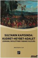 Sultanın Kapısında: Kudret - Heybet - Adalet (Osmanlı Devlet'inde Yaba
