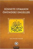 Sünnete Uymanın Önündeki Engeller