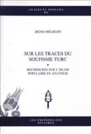 Sur Les Traces du Soufisme Turc: Recherches Sur l'Islam Populaire en A