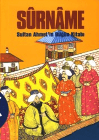 Surname Sultan Ahmet'in Düğün Kitabı