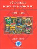 Türkiye'de Popüler Tarihçilik 1908-1960 %10 indirimli Ahmet Özcan