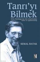 Tanrı'yı Bilmek %10 indirimli Kemal Batak