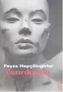 Tanrıkadın %15 indirimli Feyza Hepçilingirler