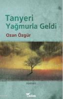 Tanyeri Yağmurla Geldi
