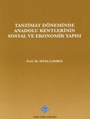 Tanzimat Döneminde Anadolu Kentleri'nin Sosyal ve Ekonomik Yapıları Mu