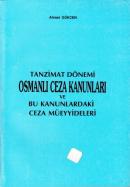 Tanzimat Dönemi Osmanlı Ceza Kanunları ve Bu Kanunlardaki Ceza Müeyyid