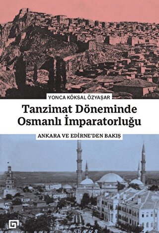 Tanzimat Döneminde Osmanlı İmparatorluğu Yonca Köksal Özyaşar