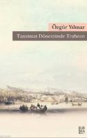 Tanzimat Döneminde Trabzon Özgür Yılmaz