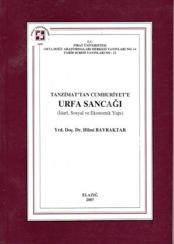 Tanzimat'tan Cumhuriyet'e Urfa Sancağı (İdari, Sosyal ve Ekonomik Yapı