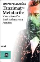 Tanzimat ve Metatarih: Namık Kemal'in Tarih Anlatılarının Poetikası Em