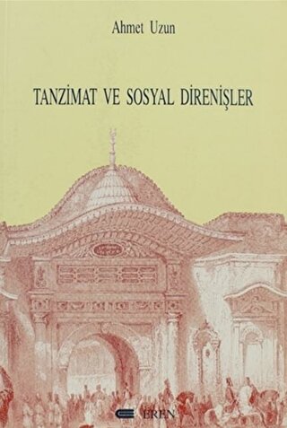 Tanzimat ve Sosyal Direnişler Niş İsyanı Üzerine Ayrıntılı Bir İncelem