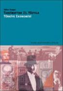Tanzimattan 21. Yüzyıla Türkiye Ekonomisi