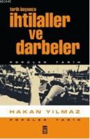 Tarih Boyunca İhtilaller ve Darbeler %10 indirimli Hakan Yılmaz