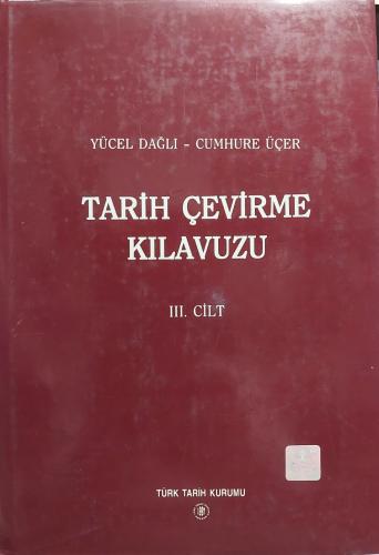 Tarih Çevirme Kılavuzu - 3. Cilt Yücel Dağlı