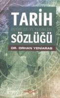 Tarih Deyimleri ve Terimleri Sözlüğü Orhan Yeniaras