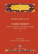 Tarih-i Behişti: -I- Varidat-ı Sübhani ve
Fütuhat-ı Osmani (686-791/1288-11389)