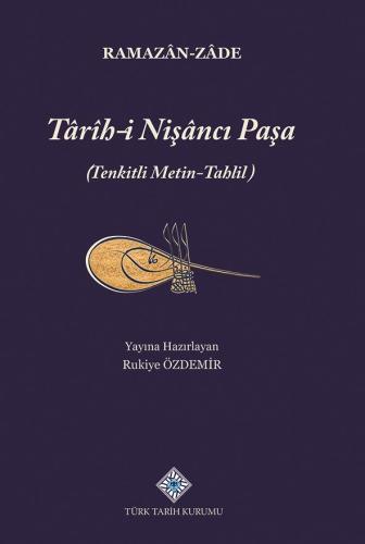 Tarih-i Nişancı Paşa (Tenkitli Metin-Tahlil) Ramazan-zade